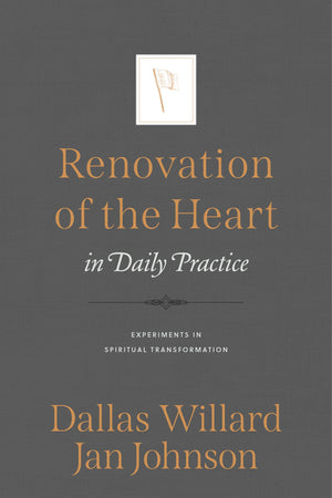 Renovation of the Heart in Daily Practice: Experiments in Spiritual Transformation,New