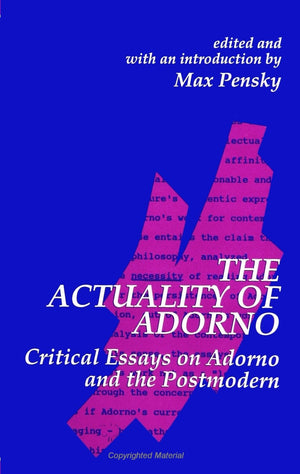 The Actuality of Adorno: Critical Essays on Adorno and the Postmodern (SUNY Series in Contemporary Continental Philosophy),Used