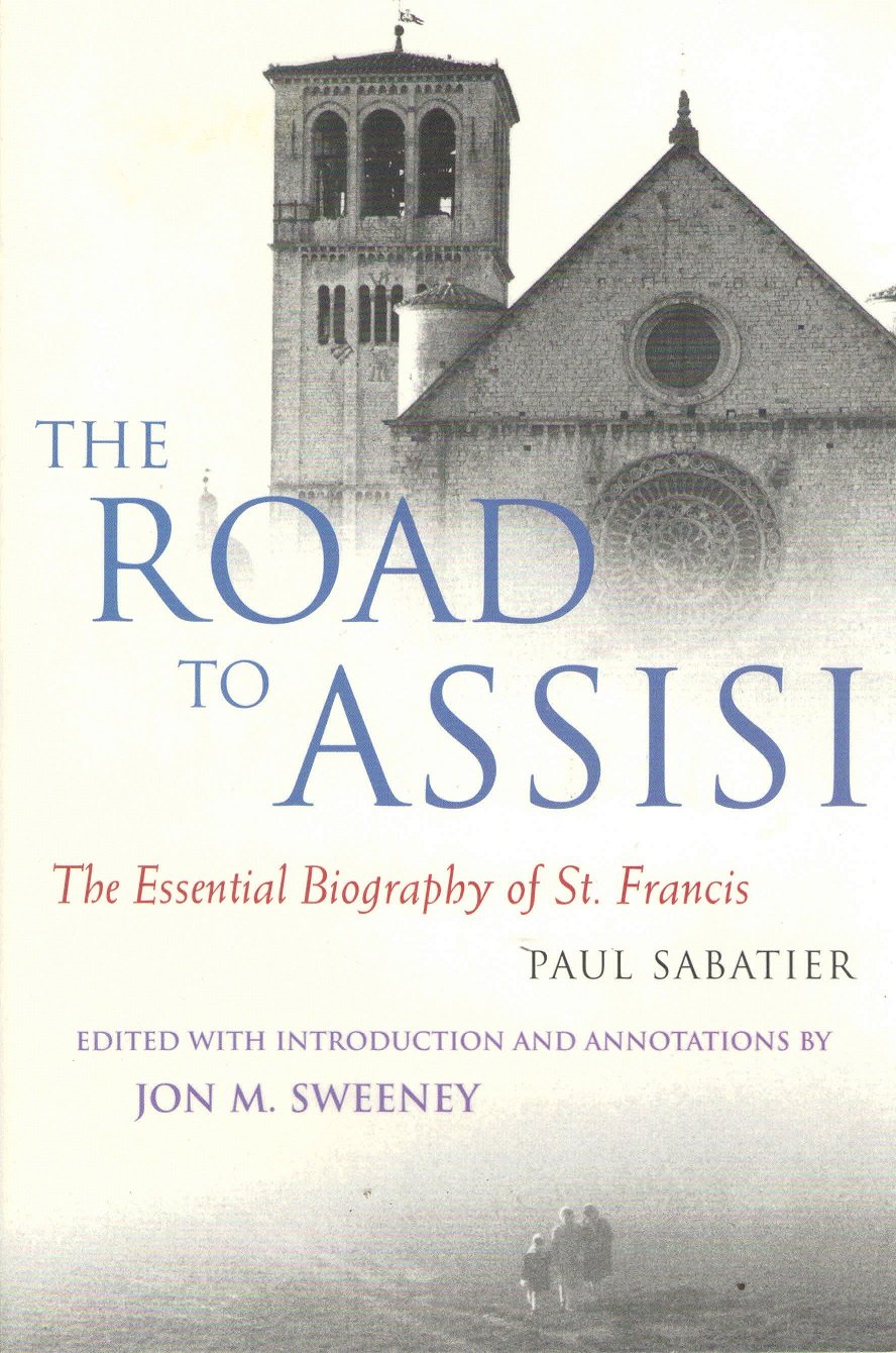 The Road To Assisi: The Essential Biography Of St. Francis,Used