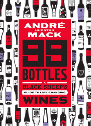 99 Bottles: A Black Sheep'S Guide To Lifechanging Wines