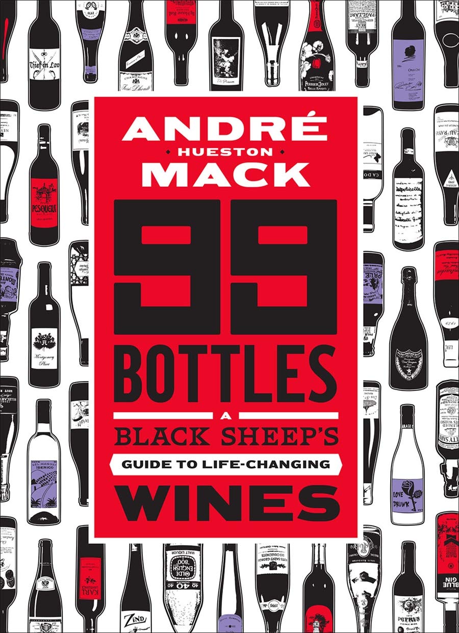 99 Bottles: A Black Sheep'S Guide To Lifechanging Wines