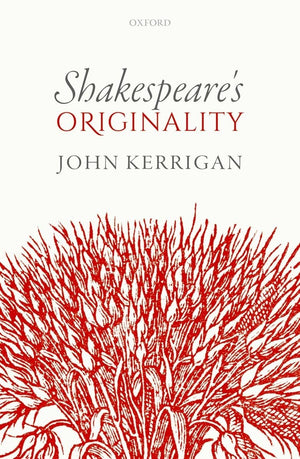 Shakespeare's Originality (Oxford Wells Shakespeare Lectures),Used