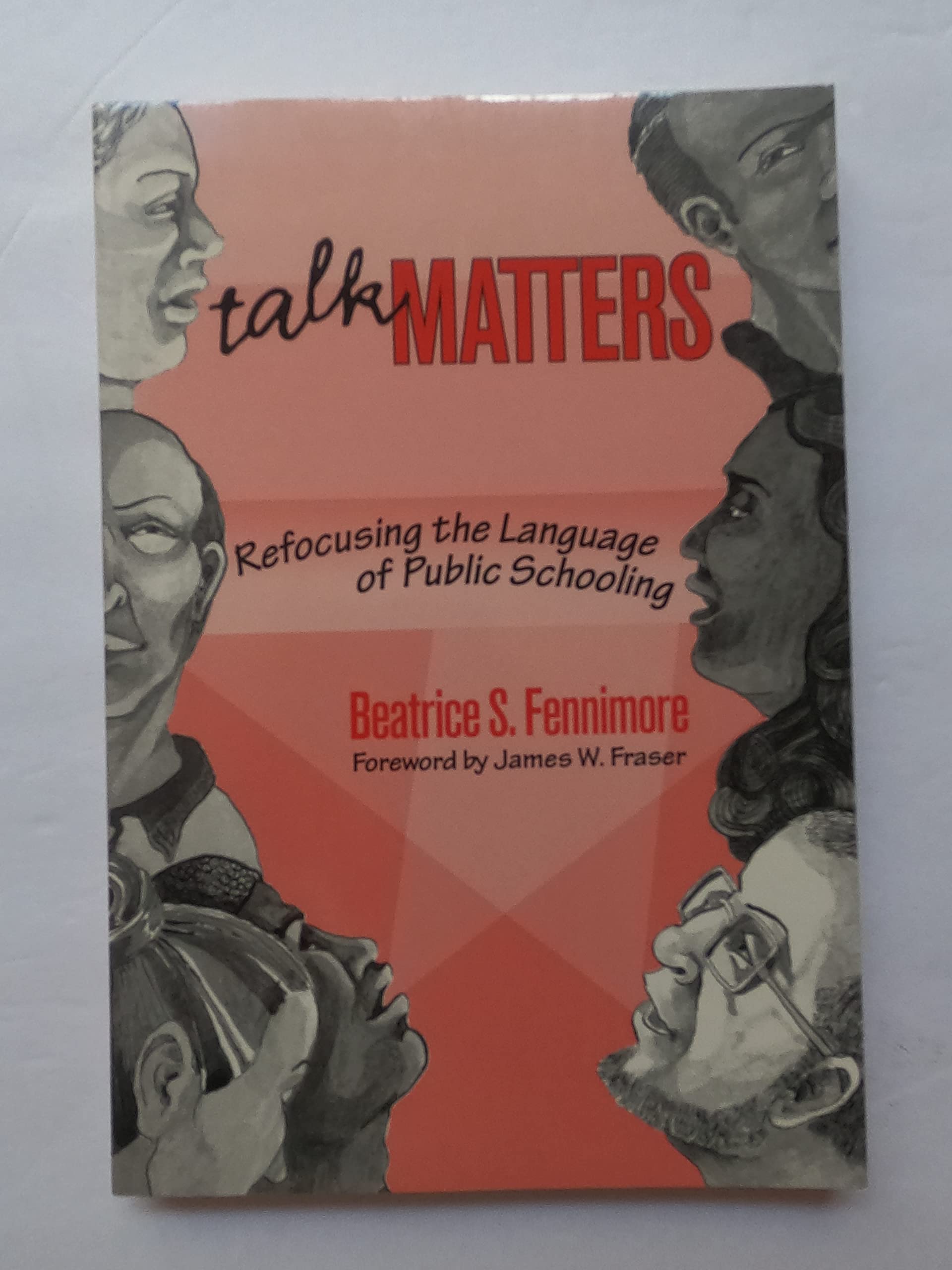 Talk Matters: Refocusing The Language Of Public Schooling,Used