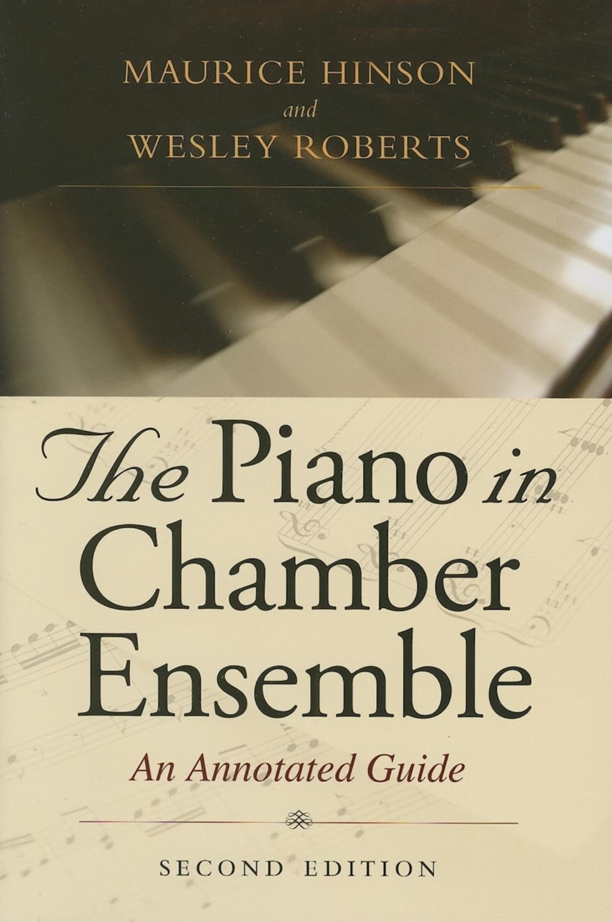The Piano in Chamber Ensemble, Second Edition: An Annotated Guide,New