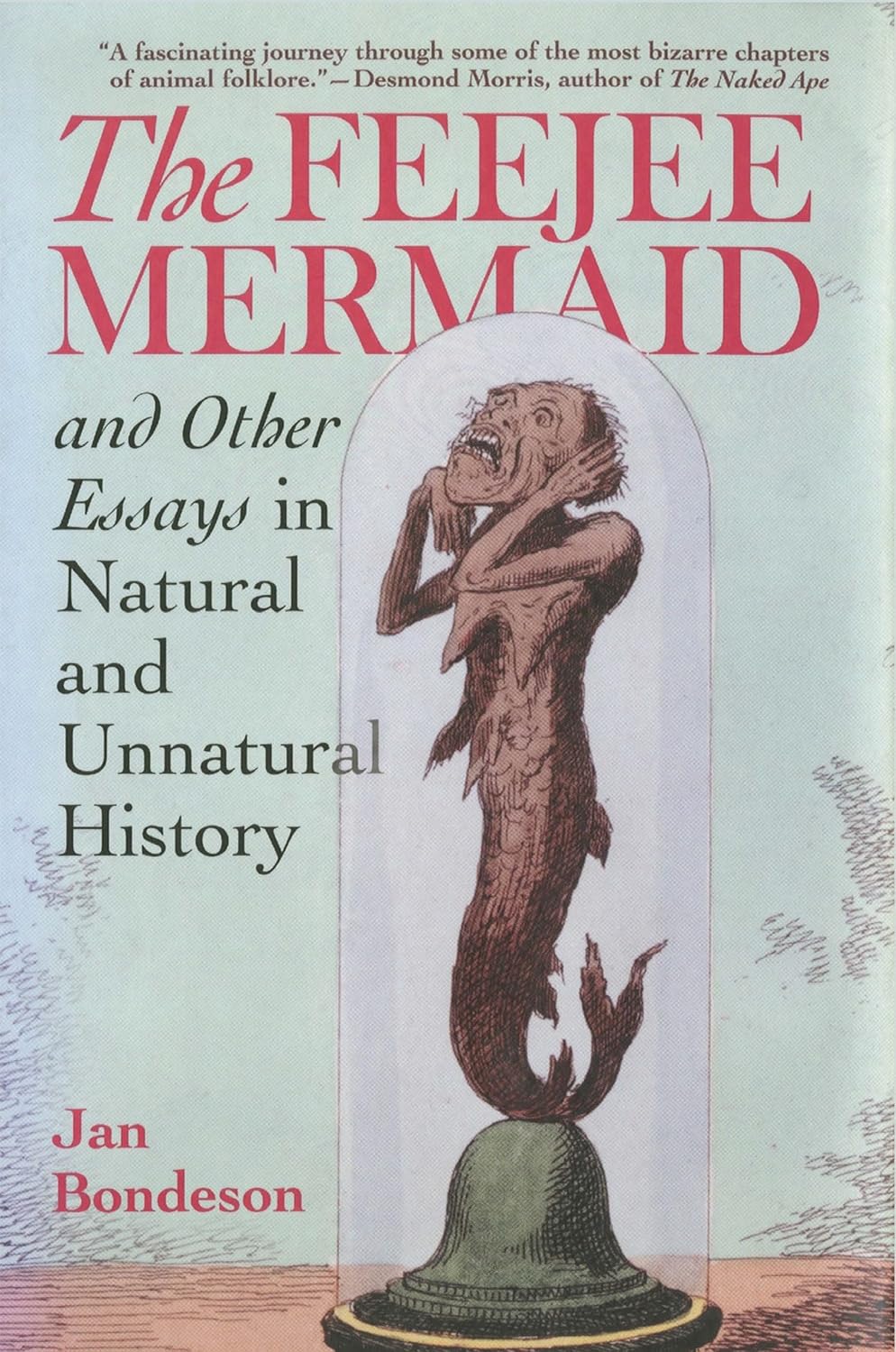 The Feejee Mermaid And Other Essays In Natural And Unnatural History,Used