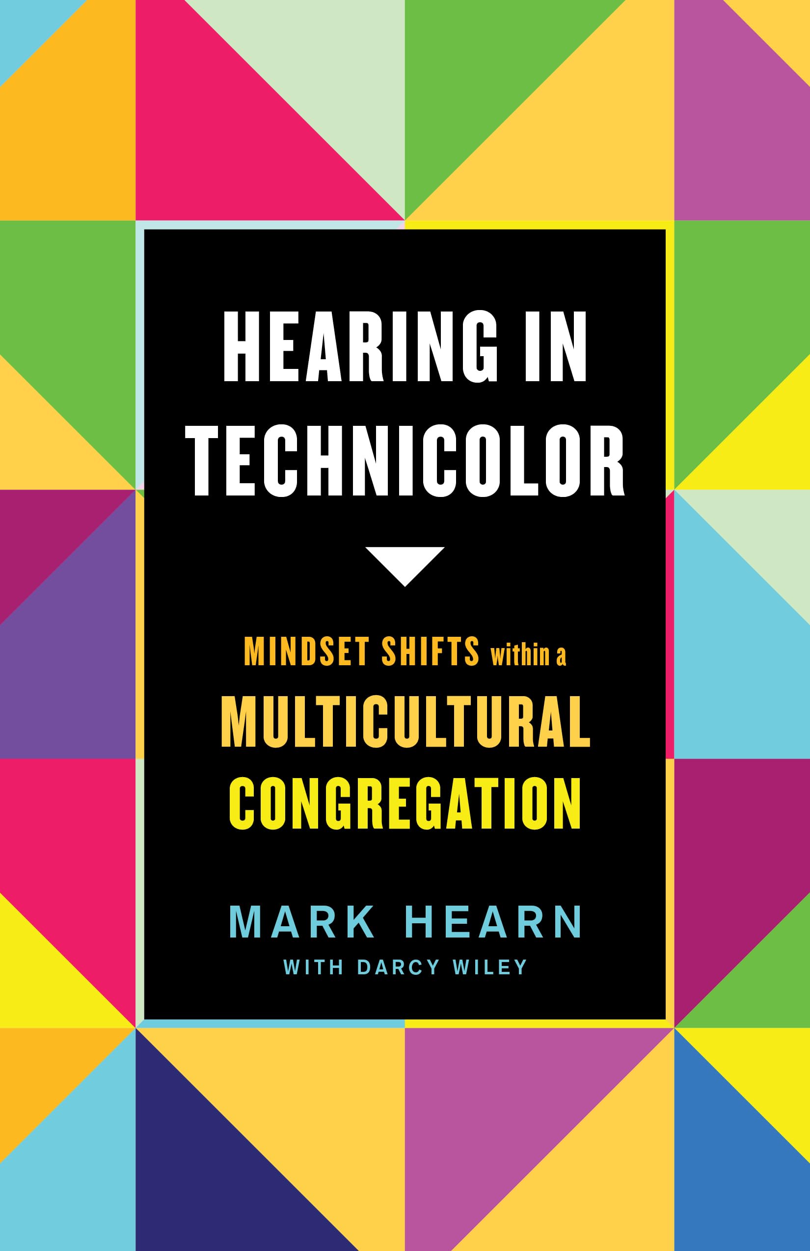 Hearing in Technicolor: Mindset Shifts within a Multicultural Congregation,Used