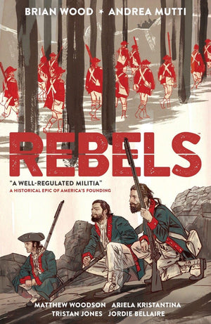 Rebels: A WellRegulated Militia,Used