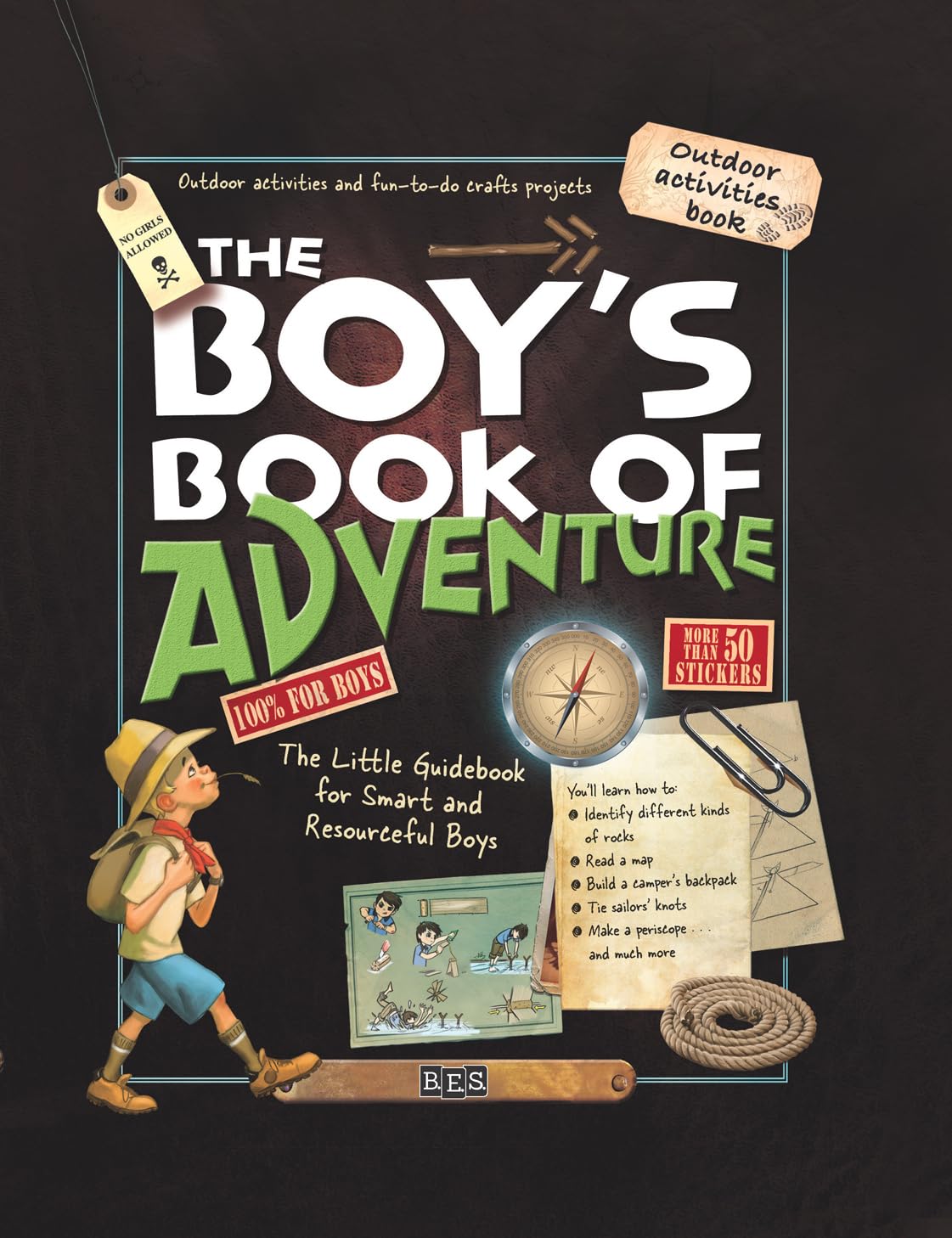 The Boy's Book of Adventure: The Little Guidebook for Smart and Resourceful Boys,Used