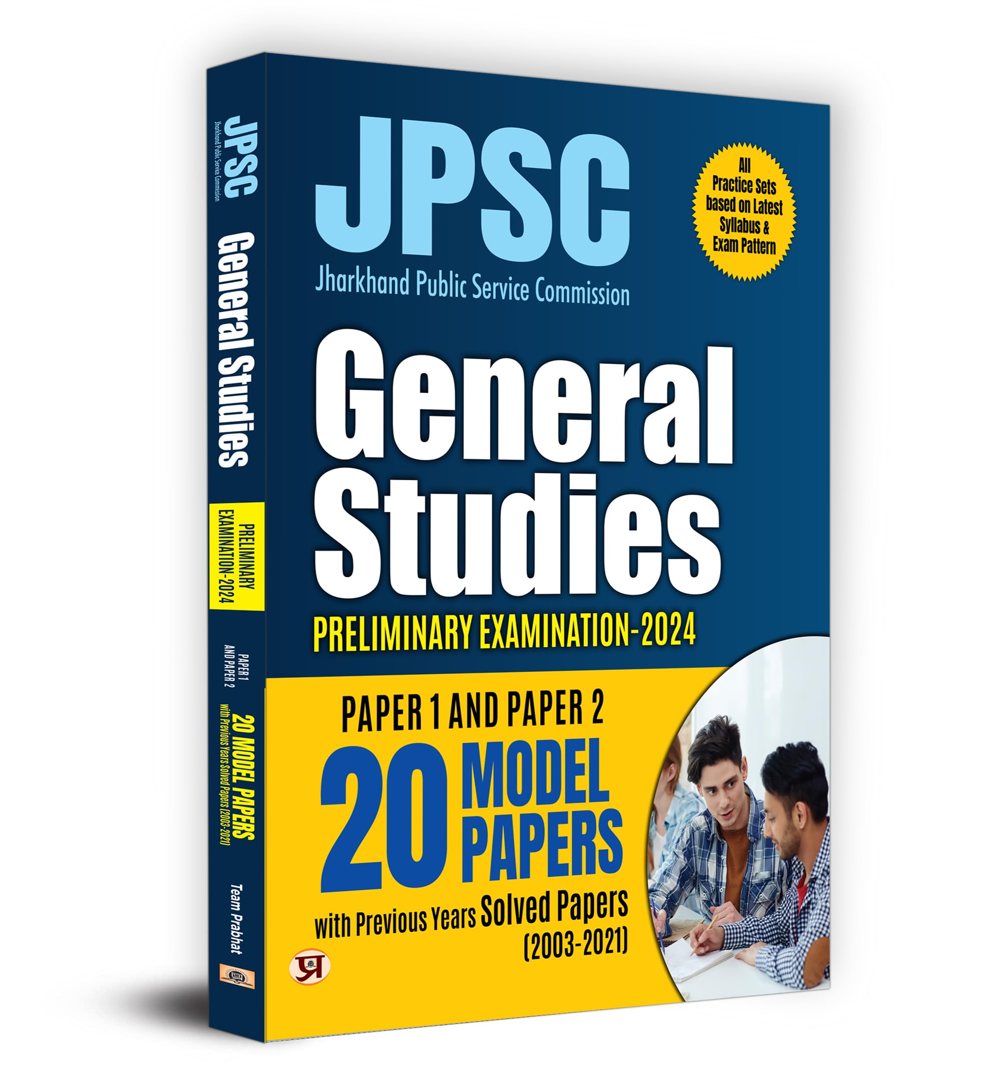 Jpsc Jharkhand Paper 1 & 2 Prelims Exam 2024 | General Studies | 20 Model Papers With Previous Years Solved Papers 20032021 | Based On Latest Syllabys & Exam Pattern | English Edition