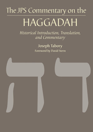 The Jps Commentary On The Haggadah: Historical Introduction, Translation, And Commentary (Jps Bible Commentary)