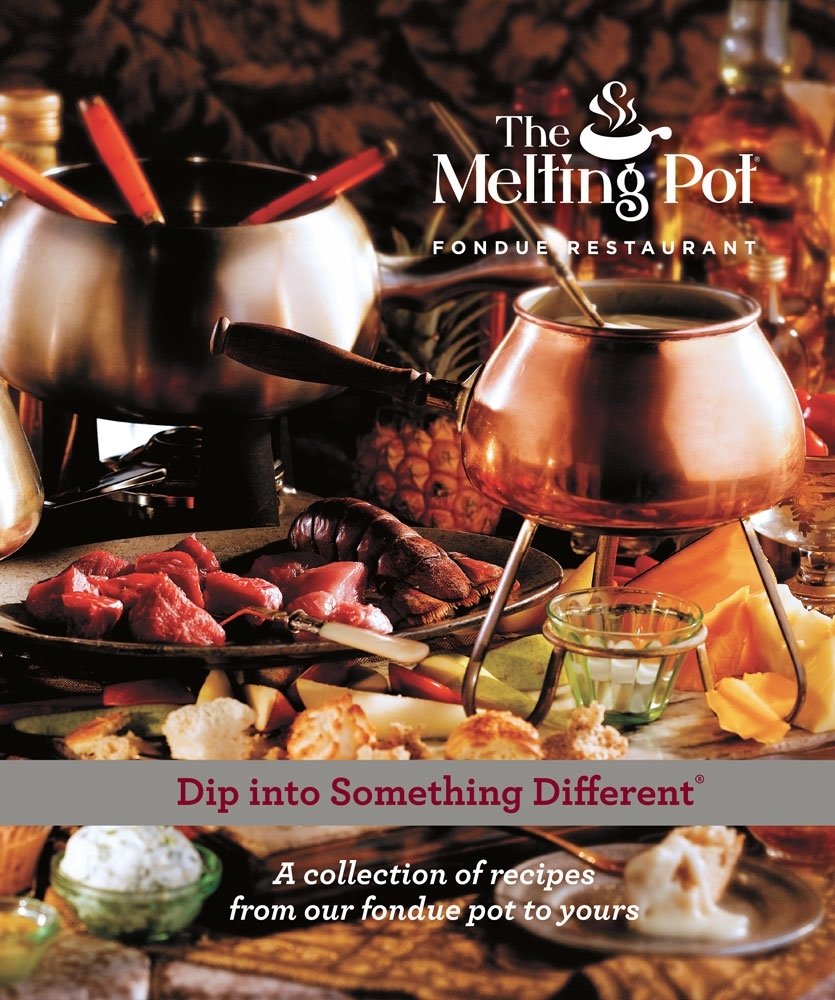Dip into Something Different: A Collection of Fondue Recipes with $25 in Melting Pot Restaurant coupons,Used