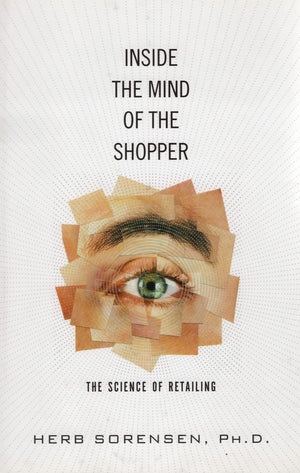 Inside The Mind Of The Shopper: The Science Of Retailing,New