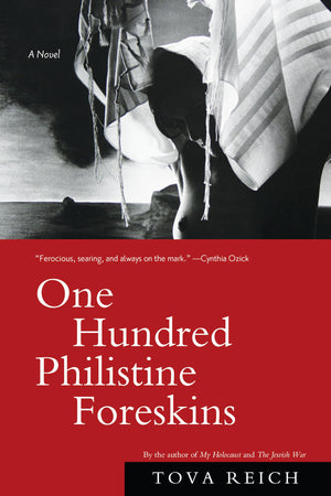 One Hundred Philistine Foreskins: A Novel,Used