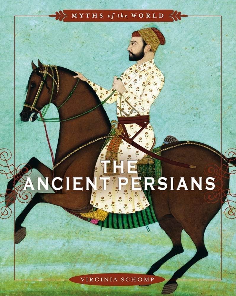 The Ancient Persians (Myths of the World),Used