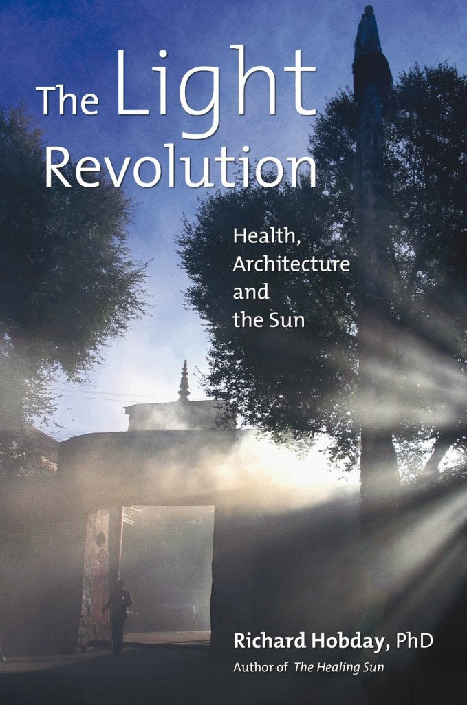 The Light Revolution: Health, Architecture, and the Sun,Used