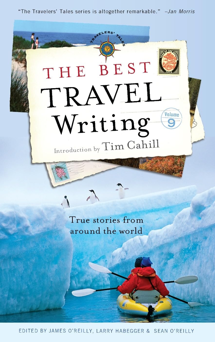 The Best Travel Writing: True Stories From Around The World (Best Travel Writing, 9),Used