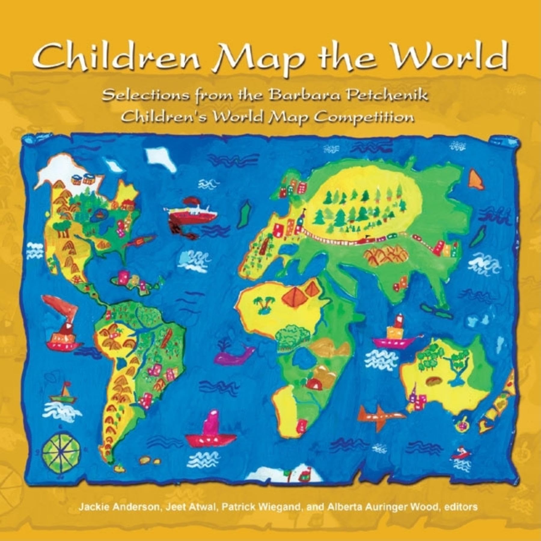Children Map the World: Selections from the Barbara Petchenik Children's World Map Competition (Children Map the World, 1),Used