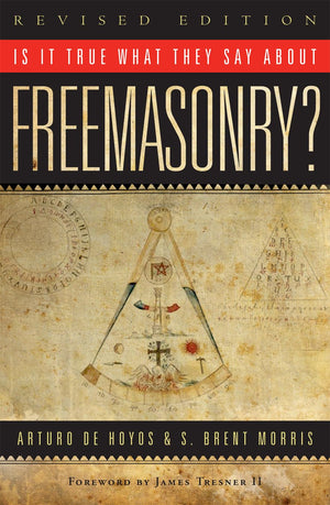 Is it True What They Say About Freemasonry? The Methods of AntiMasons, Revised Edition,New