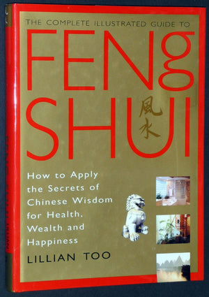 The Complete Illustrated Guide to Feng Shui,Used