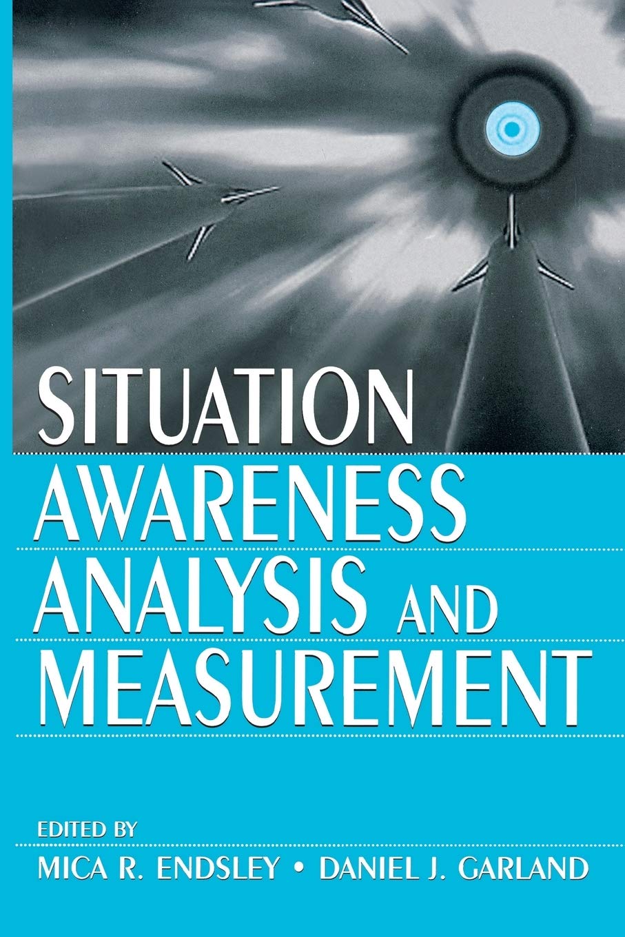 Situation Awareness Analysis and Measurement,Used
