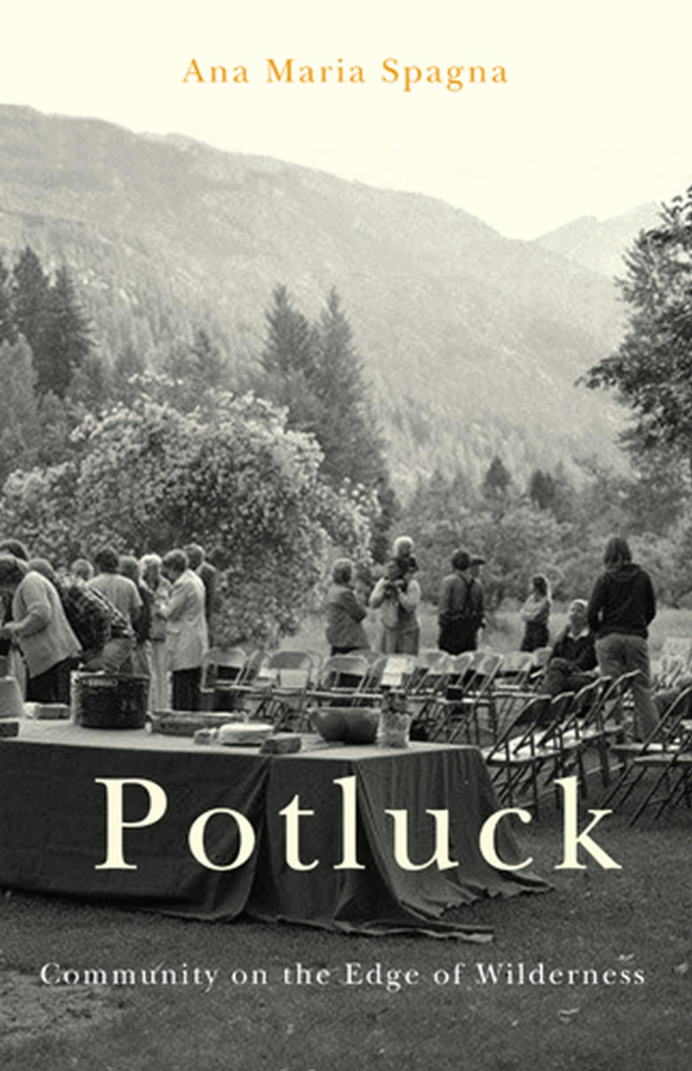 Potluck: Community On The Edge Of Wilderness,New