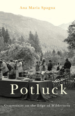 Potluck: Community On The Edge Of Wilderness,Used