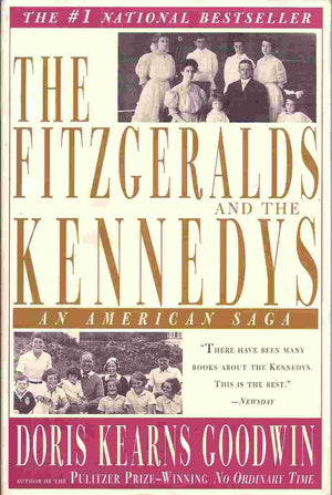 The Fitzgeralds And The Kennedys: An American Saga,New