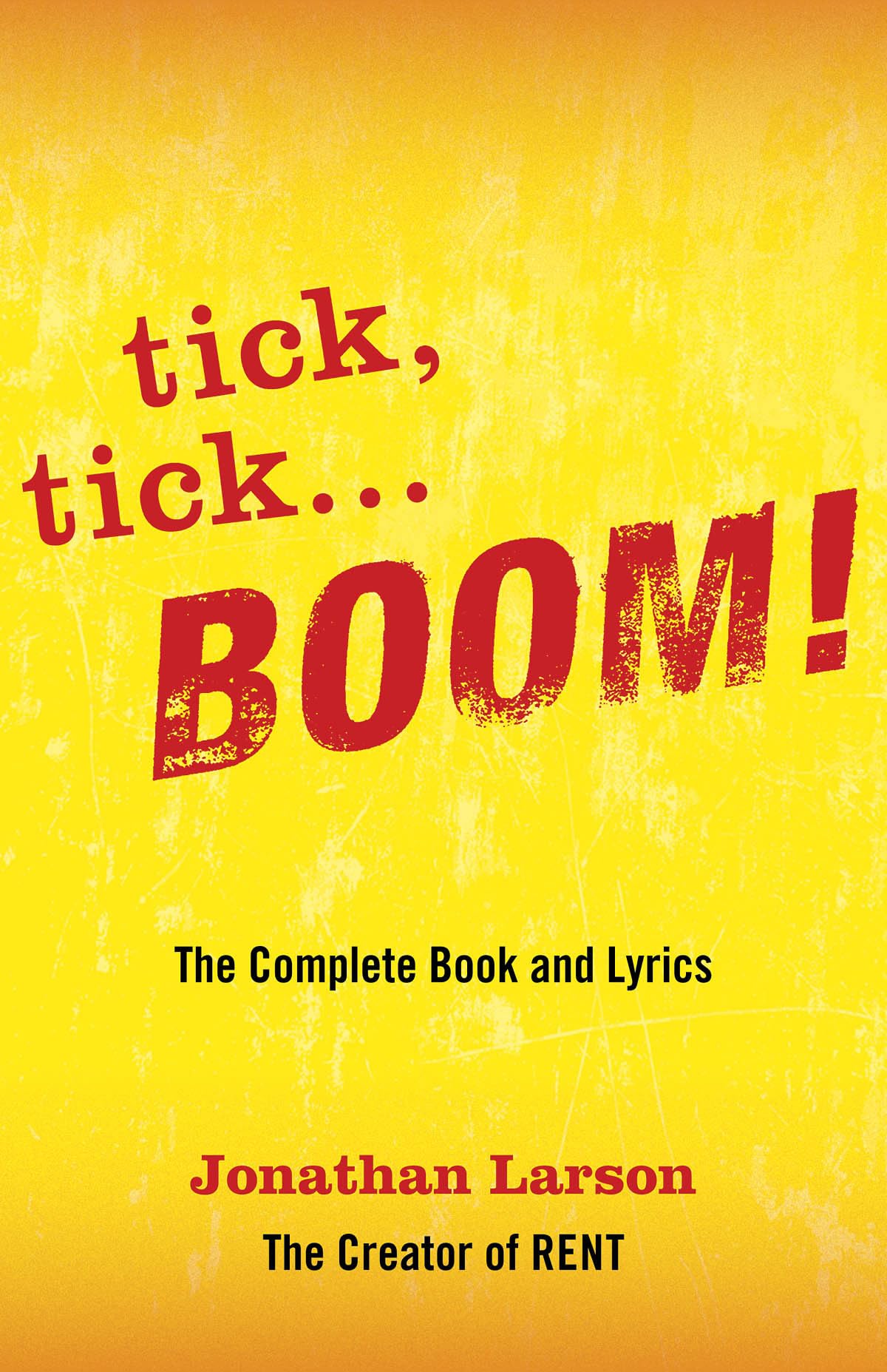 tick tick ... BOOM!: The Complete Book and Lyrics (Applause Libretto Library),Used