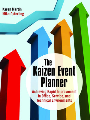 The Kaizen Event Planner: Achieving Rapid Improvement In Office, Service, And Technical Environments,Used