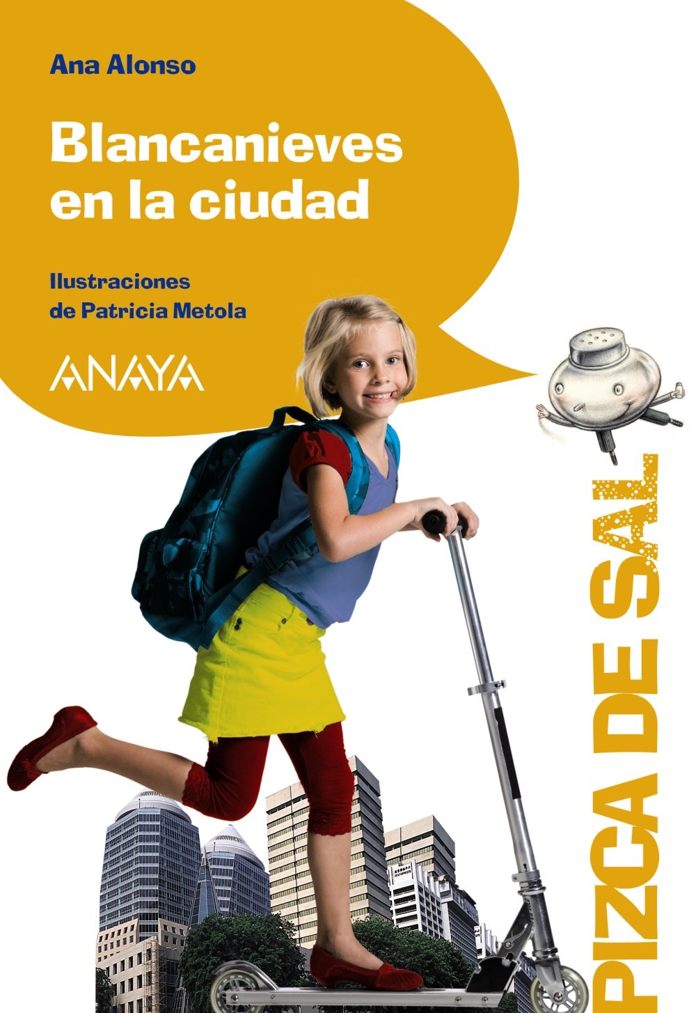 Blancanieves en la ciudad (Pizca de sal / Pinch of Salt) (Spanish Edition),Used