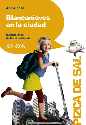 Blancanieves en la ciudad (Pizca de sal / Pinch of Salt) (Spanish Edition),Used