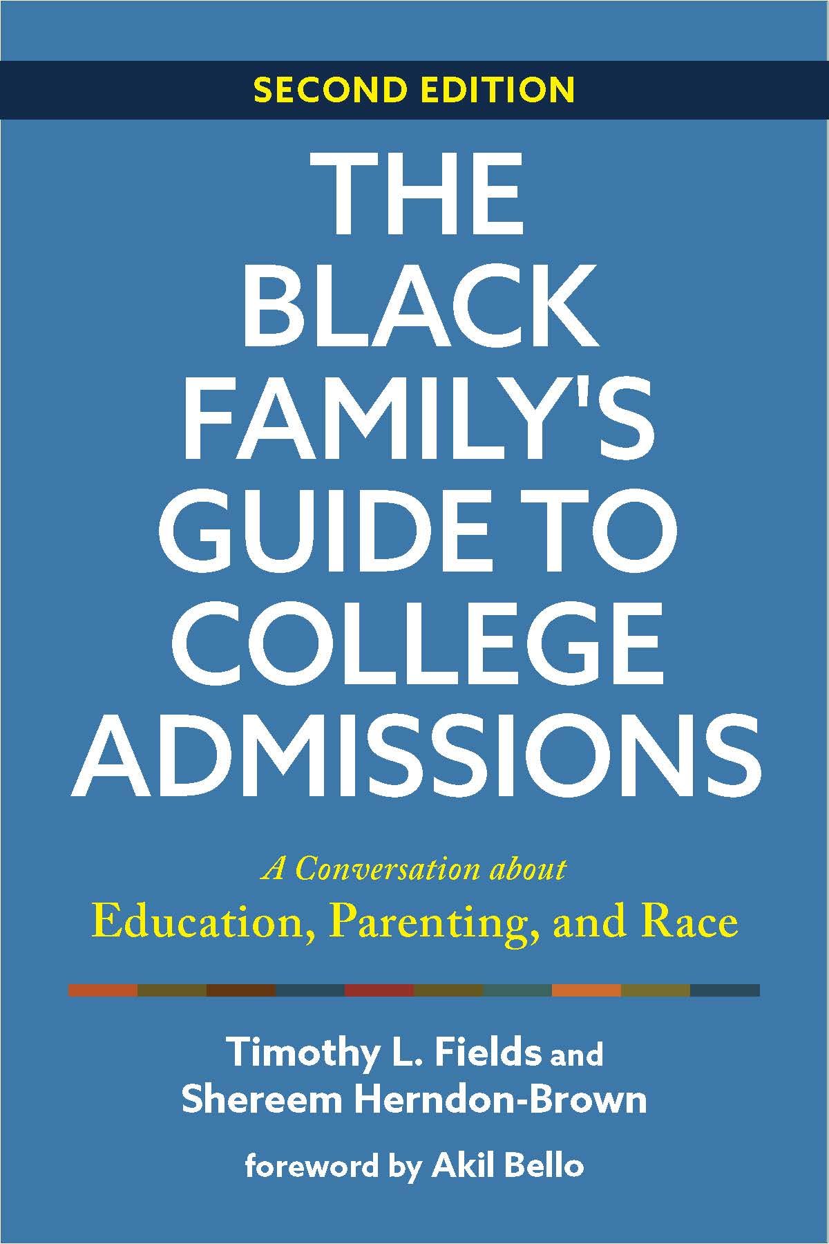The Black Family'S Guide To College Admissions: A Conversation About Education, Parenting, And Race,New