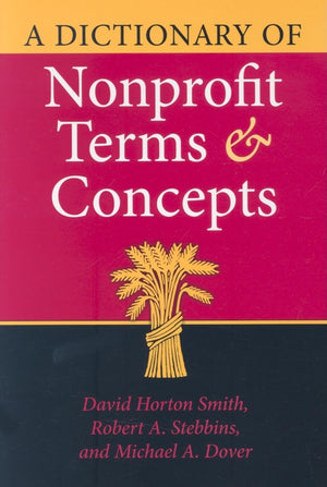 A Dictionary of Nonprofit Terms and Concepts (Philanthropic and Nonprofit Studies),Used