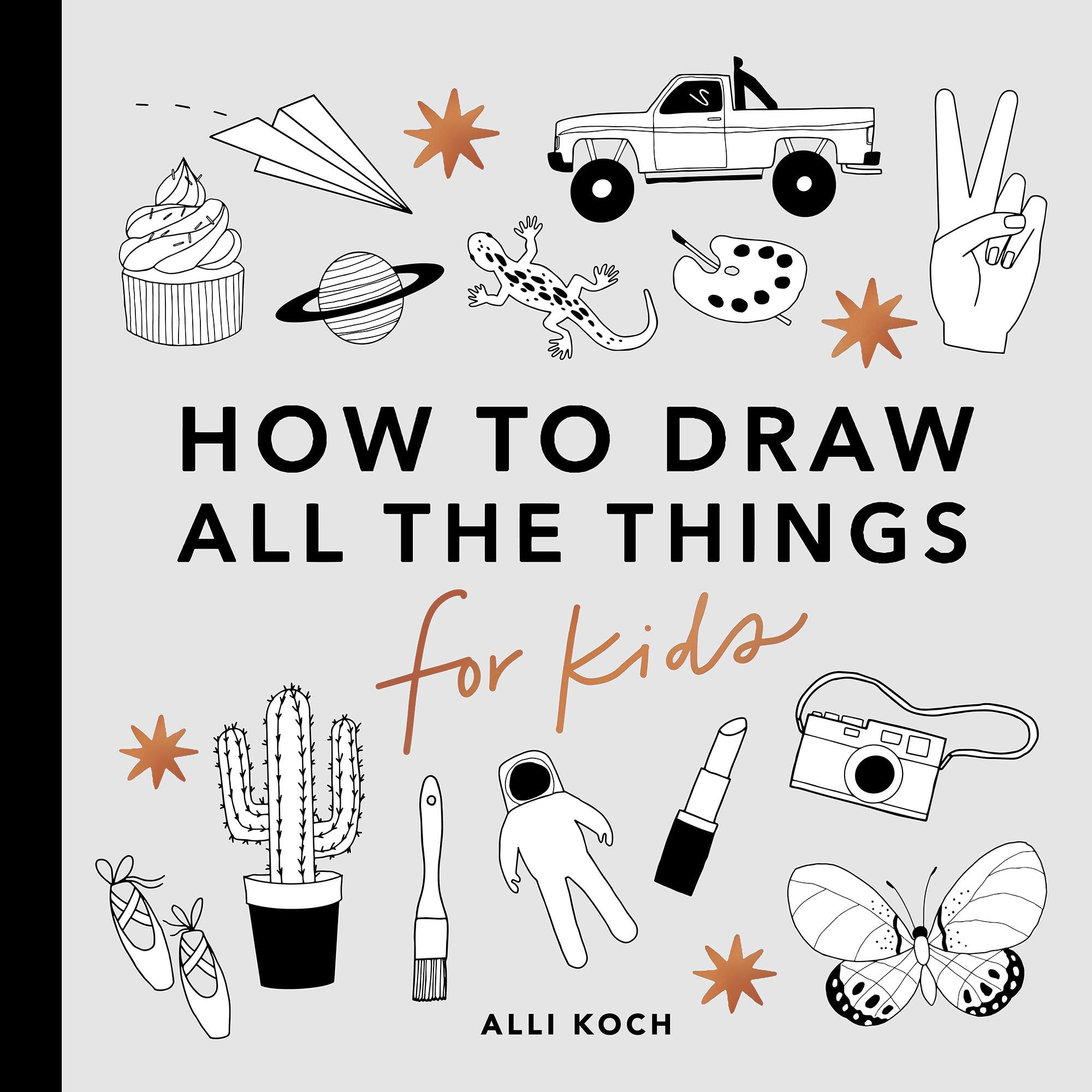All the Things: How to Draw Books for Kids with Cars, Unicorns, Dragons, Cupcakes, and More (How to Draw For Kids Series),Used