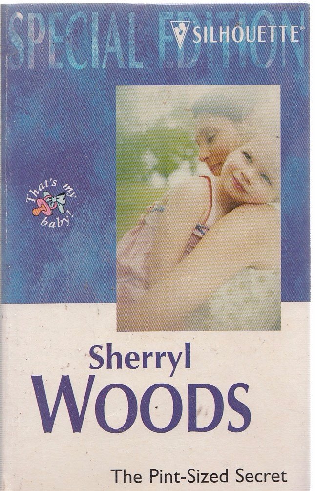 Pint  Sized Secret (And Baby Makes Three: The Delacourts Of Texas) (Special Edition, 1333),Used