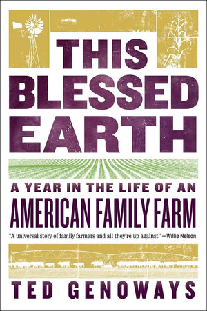 This Blessed Earth: A Year in the Life of an American Family Farm,Used