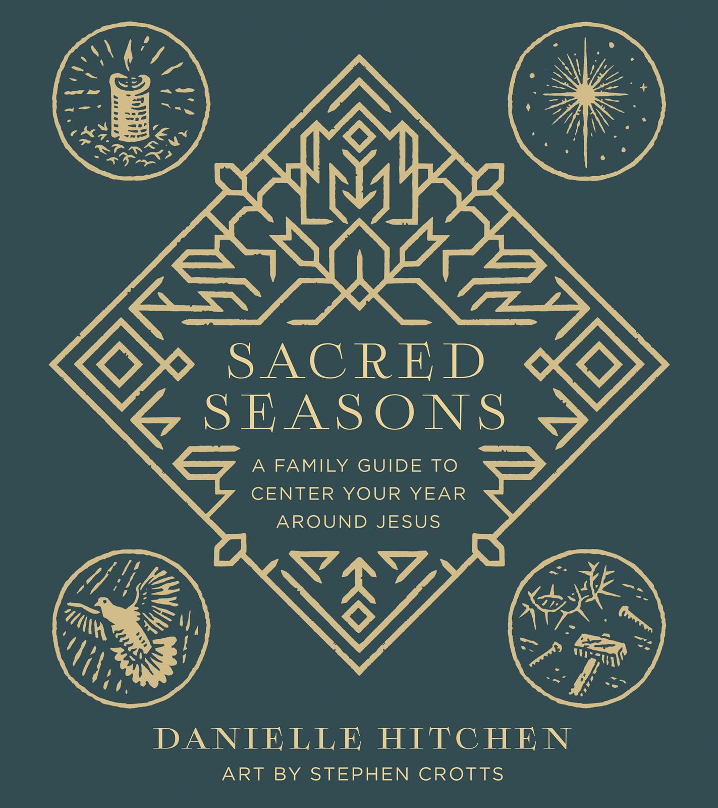 Sacred Seasons: A Family Guide To Center Your Year Around Jesus,Used