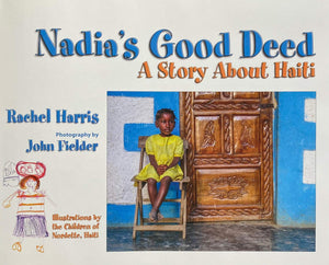 Nadia's Good Deed: A Story About Haiti,Used