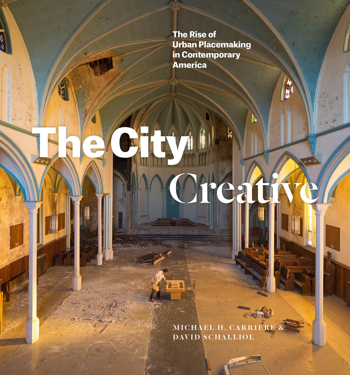 The City Creative: The Rise of Urban Placemaking in Contemporary America,Used