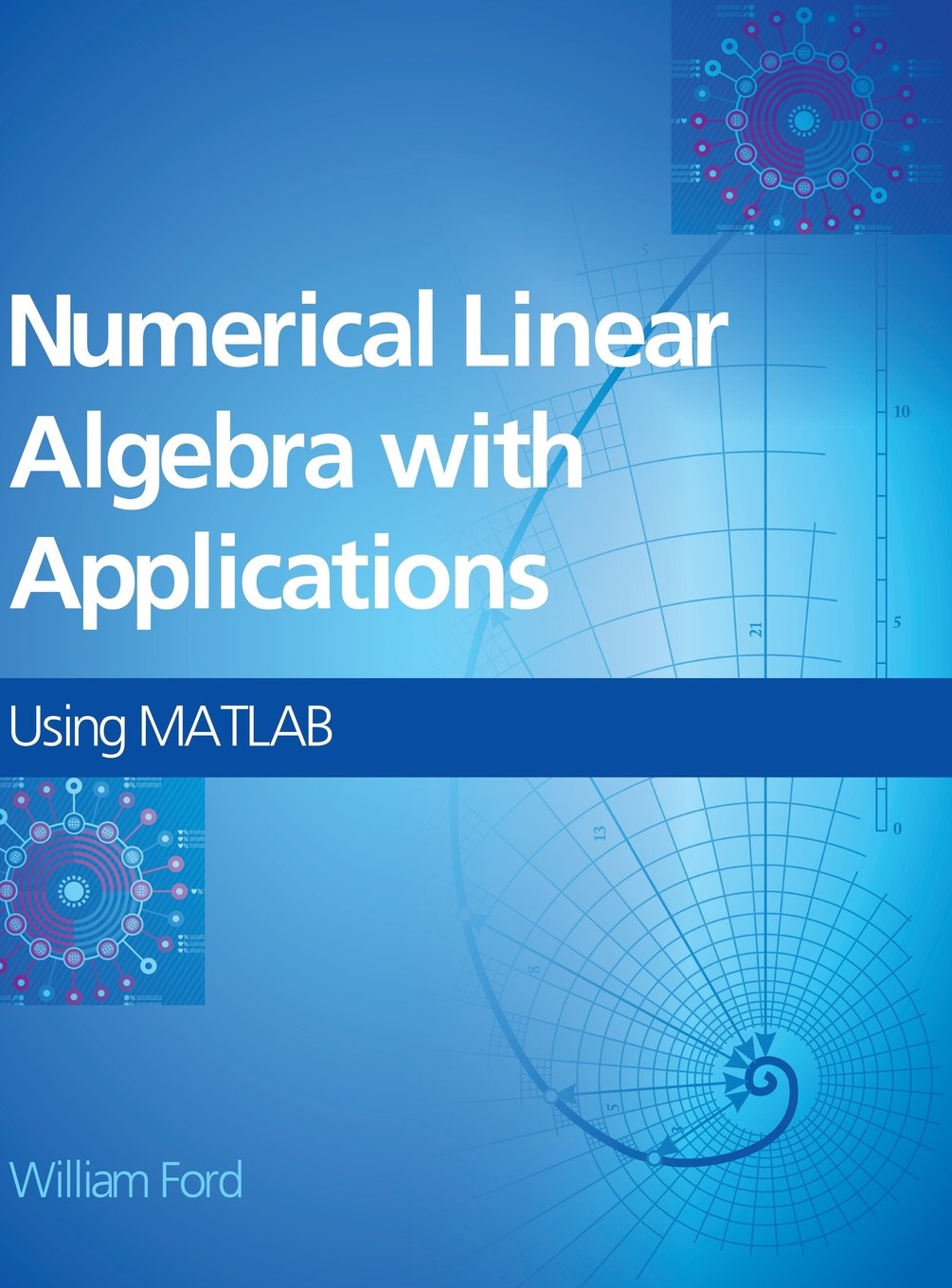 Numerical Linear Algebra with Applications: Using MATLAB and Octave,Used