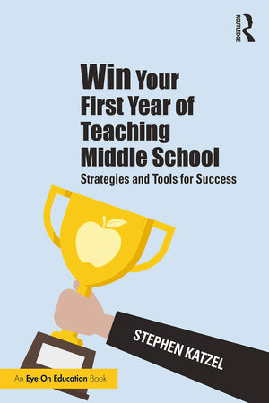 Win Your First Year of Teaching Middle School,Used