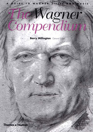 The Wagner Compendium: A Guide to Wagner's Life and Music,Used
