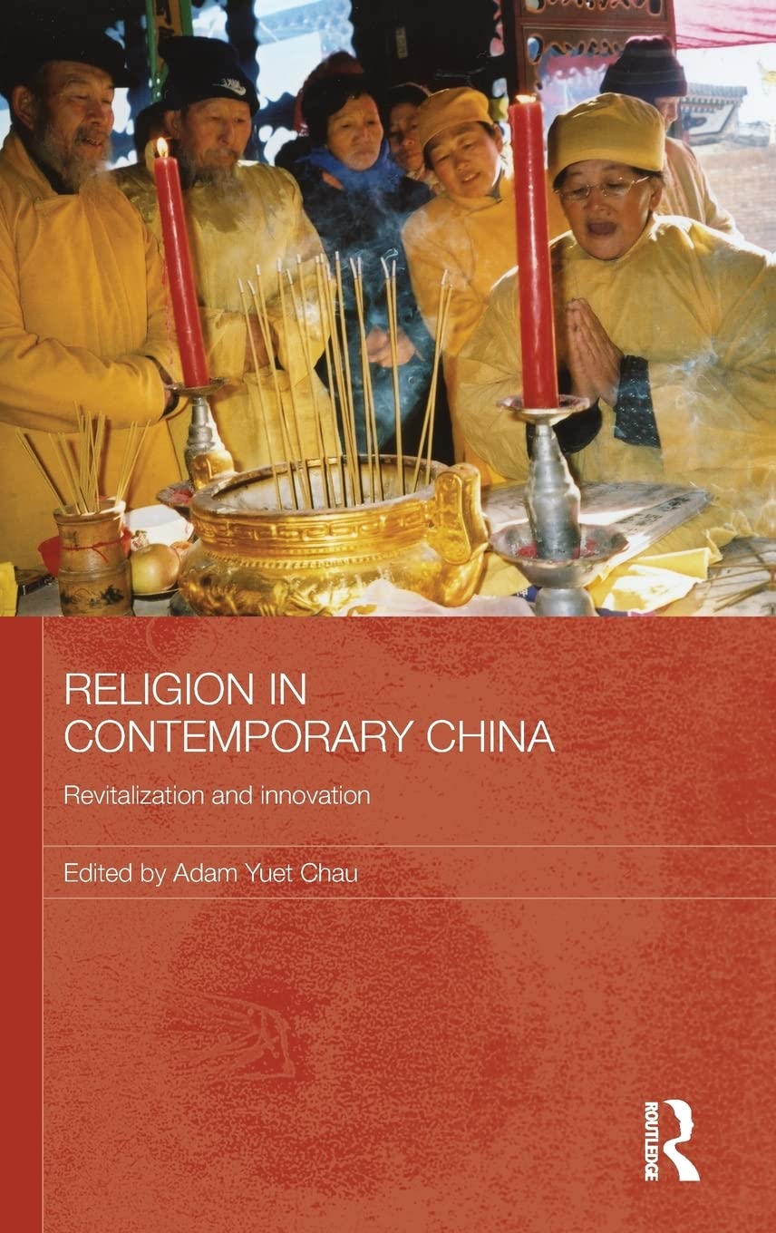Religion In Contemporary China: Revitalization And Innovation (Routledge Contemporary China Series),Used