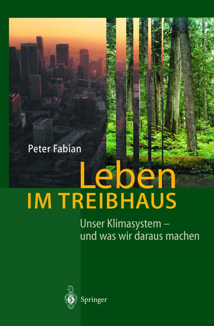 Leben im Treibhaus: Unser Klimasystem  und was wir daraus machen (German Edition),Used