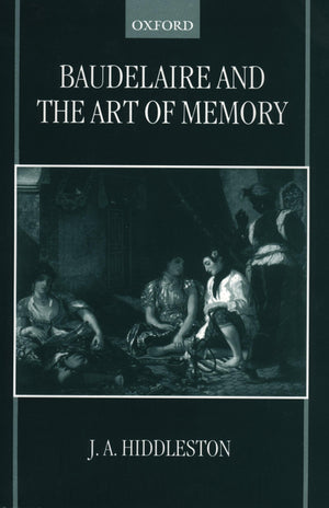 Baudelaire and the Art of Memory,Used
