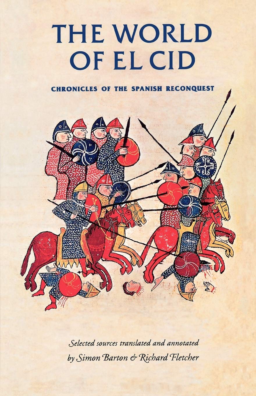 The world of El Cid: Chronicles of the Spanish Reconquest (Manchester Medieval Sources),Used