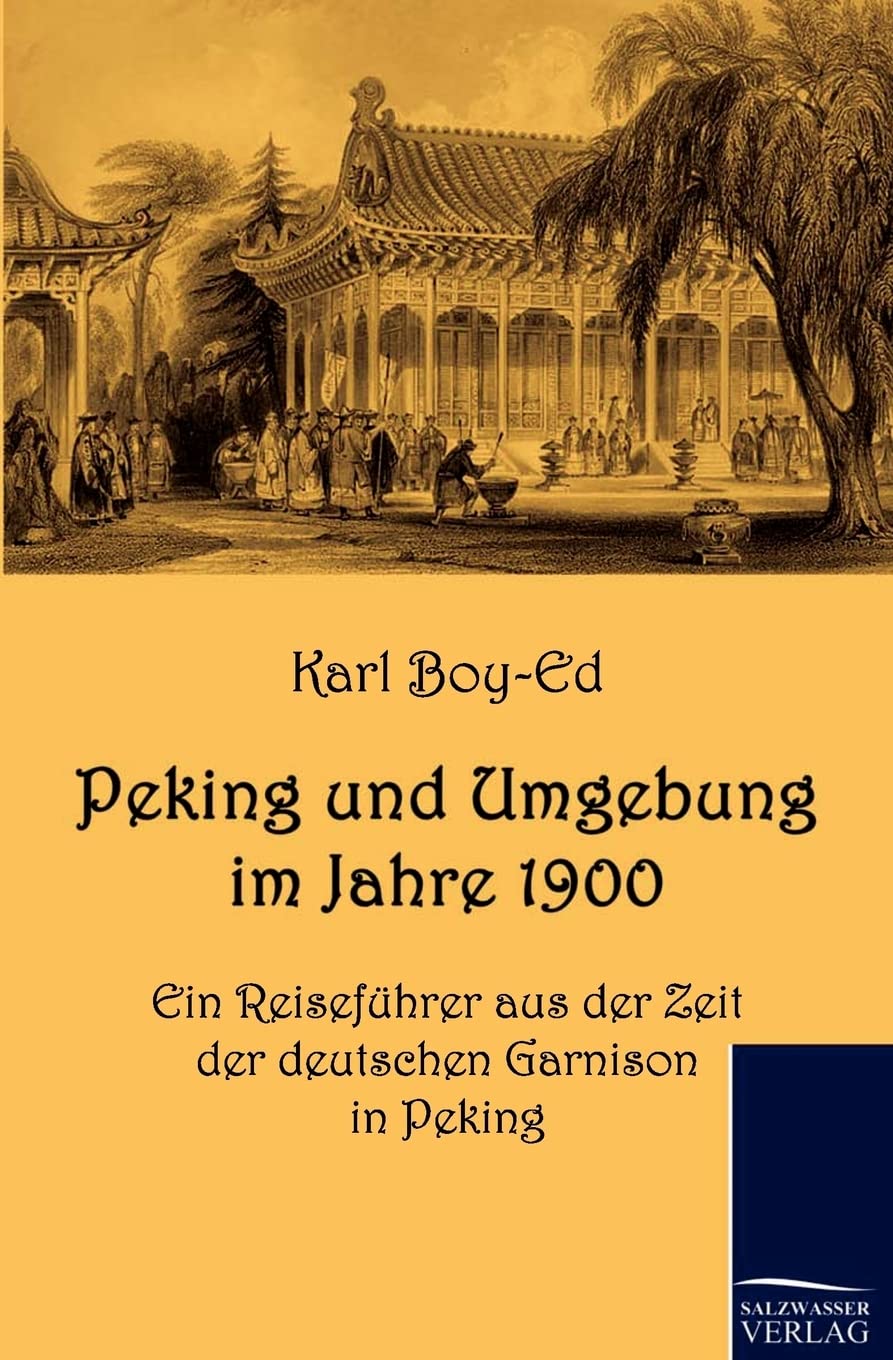 Peking und Umgebung im Jahre 1900 (German Edition),Used