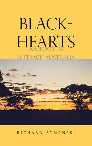 Blackhearts: Ecology in Outback Australia,Used
