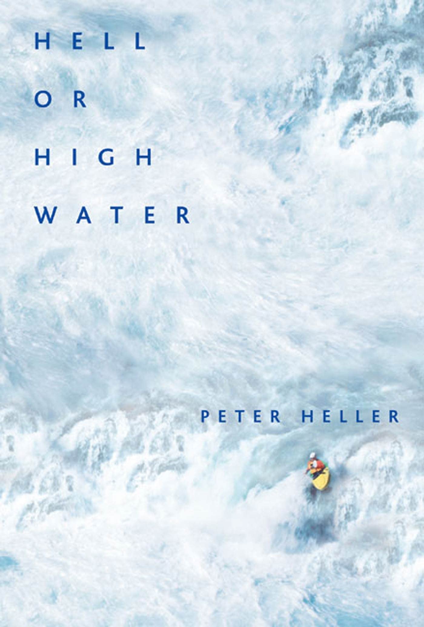 Hell Or High Water: Surviving Tibet'S Tsangpo River,Used