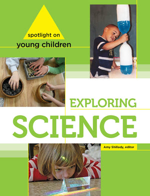 Spotlight on Young Children: Exploring Science (Spotlight on Young Children series),New
